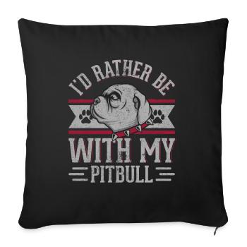 Je préfère être avec mon Pitbull - Housse de coussin décorative 45 x 45 cm - noir - Devant