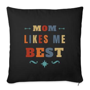 Mom Likes ME Best Funny Sibling Rivalry - Sofa pillowcase 17,3'' x 17,3'' (45 x 45 cm) - black - Front