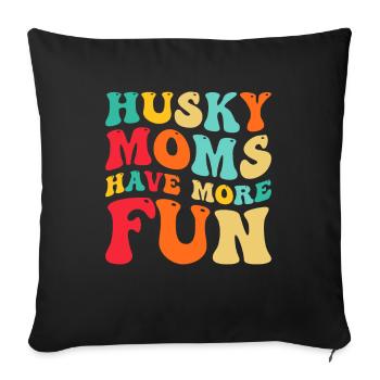 Husky Moms have more Fun - Sofa pillowcase 17,3'' x 17,3'' (45 x 45 cm) - black - Front