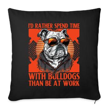 Je préfère passer du temps avec les Bulldogs que d’être à - Housse de coussin décorative 45 x 45 cm - noir - Devant