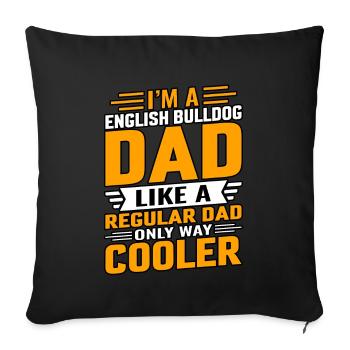 Je suis un père de Bulldogg anglais - Housse de coussin décorative 45 x 45 cm - noir - Devant