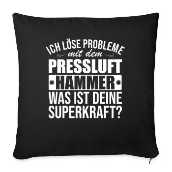Ich Löse Probleme Mit dem Presslufthammer Straßenb - Sofakissenbezug 45 x 45 cm - Schwarz - Vorne