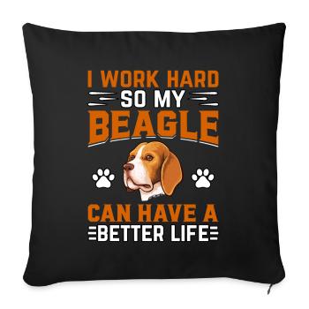 Je travaille dur pour que mon beagle puisse avoir une vie meilleure - Housse de coussin décorative 45 x 45 cm - noir - Devant