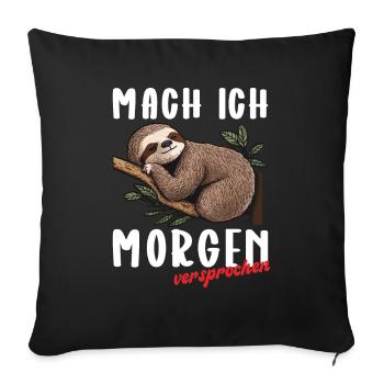 mach ich morgen versprochen - Sofakissenbezug 45 x 45 cm - Schwarz - Vorne