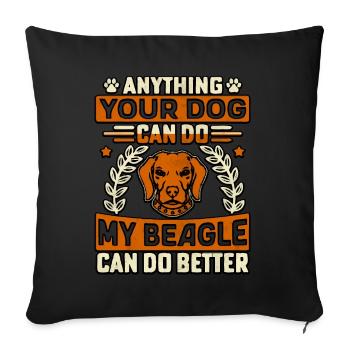 Tout ce que votre chien peut faire, mon beagle peut le faire mieux - Housse de coussin décorative 45 x 45 cm - noir - Devant