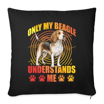 Only my Beagle understands me - Sofa pillowcase 17,3'' x 17,3'' (45 x 45 cm) - black - Front