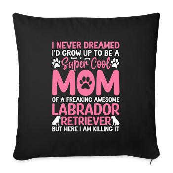 Drôle de maman Labrador - Housse de coussin décorative 45 x 45 cm - noir - Devant