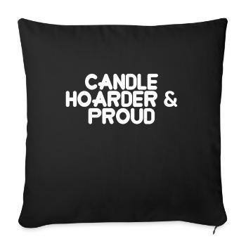 Candle Hoarder & Proud - Sofa pillowcase 17,3'' x 17,3'' (45 x 45 cm) - black - Front