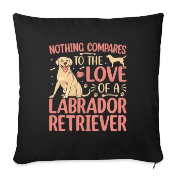Rien ne se compare à l’amour d’un Labrador - Housse de coussin décorative 45 x 45 cm - noir - Devant