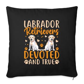 Labrador Retrievers devoted and true - Sofa pillowcase 17,3'' x 17,3'' (45 x 45 cm) - black - Front