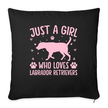Juste une fille qui aime Labrador Retrivers - Housse de coussin décorative 45 x 45 cm - noir - Devant