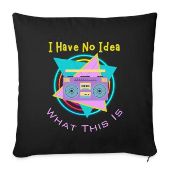 Je n’ai aucune idée de ce que c’est que la radio rétro des années 70 des années 80 - Housse de coussin décorative 45 x 45 cm - noir - Devant