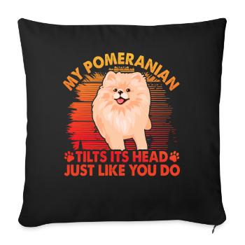My Pomeranian tilts his head just like you do - Sofa pillowcase 17,3'' x 17,3'' (45 x 45 cm) - black - Front