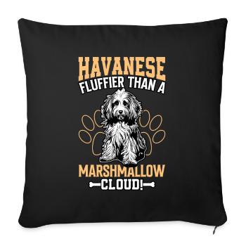 Havanese fluffier than a Marshmallow Cloud - Sofa pillowcase 17,3'' x 17,3'' (45 x 45 cm) - black - Front