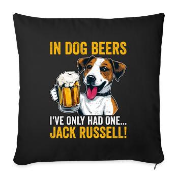 Dans les bières pour chiens, je n’ai eu qu’un seul Jack Russell - Housse de coussin décorative 45 x 45 cm - noir - Devant