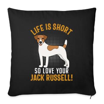 La vie est courte, alors aimez votre Jack Russell - Housse de coussin décorative 45 x 45 cm - noir - Devant