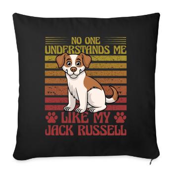 No one understands me like my Jack Russell - Sofa pillowcase 17,3'' x 17,3'' (45 x 45 cm) - black - Front