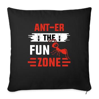Ant-er the fun zone - Sofa pillowcase 17,3'' x 17,3'' (45 x 45 cm) - black - Front