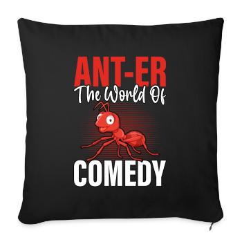 Ant-er the world of comedy - Sofa pillowcase 17,3'' x 17,3'' (45 x 45 cm) - black - Front