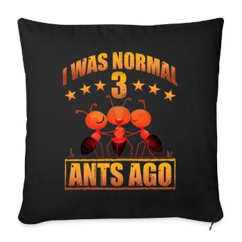 J'étais normal il y a 3 fourmis - Housse de coussin décorative 45 x 45 cm - noir - Devant