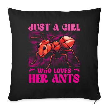 Just a Girl who loves her Ants - Sofa pillowcase 17,3'' x 17,3'' (45 x 45 cm) - black - Front