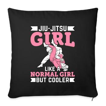 Jiu-Jitsu Girl like a normal Girl but Cooler - Sofa pillowcase 17,3'' x 17,3'' (45 x 45 cm) - black - Front