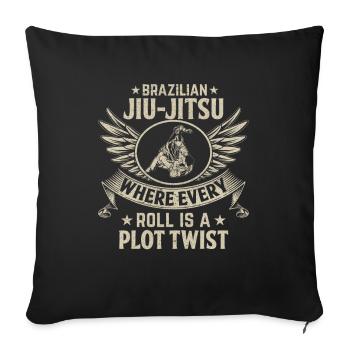 Brazilian Jiu-Jitsu where every roll is a plot - Sofakissenbezug 45 x 45 cm - Schwarz - Vorne
