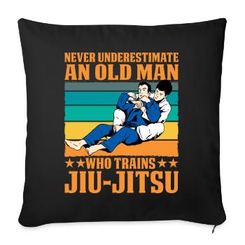 Ne sous-estimez jamais un vieil homme qui s’entraîne au JiuJitsu - Housse de coussin décorative 45 x 45 cm - noir - Devant