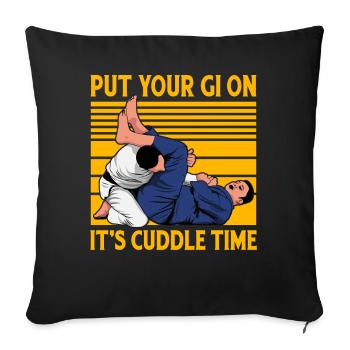 Brazilian Jiu-Jitsu put your Gi on cuddle time - Sofa pillowcase 17,3'' x 17,3'' (45 x 45 cm) - black - Front