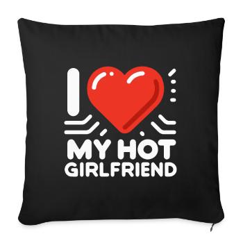 I Love My Hot Girlfriend - Sofa pillowcase 17,3'' x 17,3'' (45 x 45 cm) - black - Front