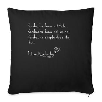 I love kombucha - Sofa pillowcase 17,3'' x 17,3'' (45 x 45 cm) - black - Front