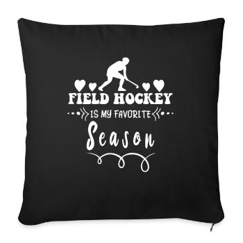 Le hockey sur gazon est ma saison préférée de hockey en salle - Housse de coussin décorative 45 x 45 cm - noir - Devant