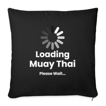 Chargement Muay Thai Veuillez patienter - Housse de coussin décorative 45 x 45 cm - noir - Devant