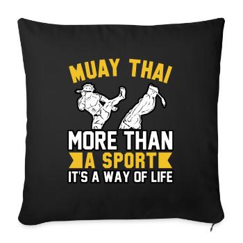 Le Muay Thai plus qu’un sport, c’est un art de vivre - Housse de coussin décorative 45 x 45 cm - noir - Devant