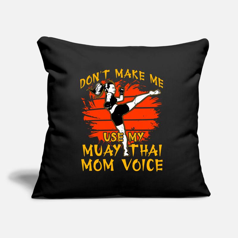 Ne me forcez pas à utiliser ma voix de maman Muay Thai Housse de coussin décorative 45 x 45 cm
