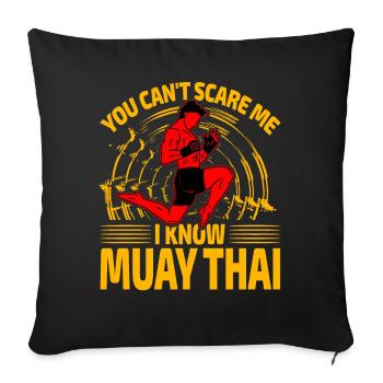 You can't scare me I know Muay Thai - Sofa pillowcase 17,3'' x 17,3'' (45 x 45 cm) - black - Front