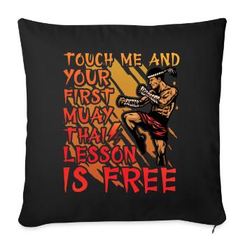 Touch me and your first Muay Thai lesson is free - Sofa pillowcase 17,3'' x 17,3'' (45 x 45 cm) - black - Front
