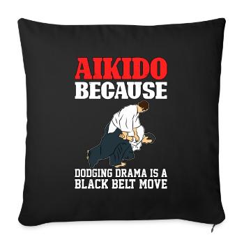 Aïkido parce que l’esquive du drame est un mouvement de ceinture noire - Housse de coussin décorative 45 x 45 cm - noir - Devant