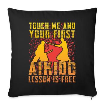 Touch me and your first Aikido lesson is free - Sofa pillowcase 17,3'' x 17,3'' (45 x 45 cm) - black - Front