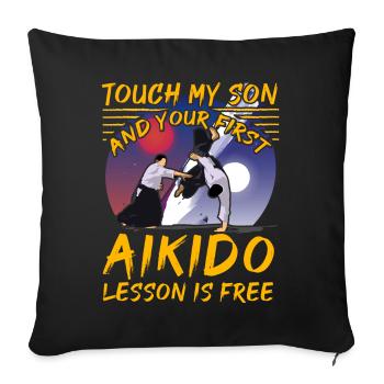 Touch my Son und Ihre erste Aikido-Stunde ist kostenlos - Sofakissenbezug 45 x 45 cm - Schwarz - Vorne