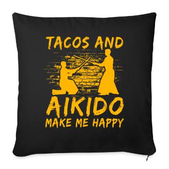 Tacos and Aikido make me happy - Sofa pillowcase 17,3'' x 17,3'' (45 x 45 cm) - black - Front