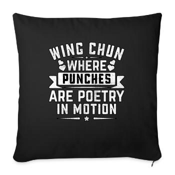 Wing Chun où les coups de poing sont poésie en mouvement - Housse de coussin décorative 45 x 45 cm - noir - Devant