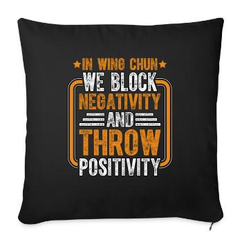 Dans le Wing Chun, nous bloquons la négativité et lançons du positiv - Housse de coussin décorative 45 x 45 cm - noir - Devant