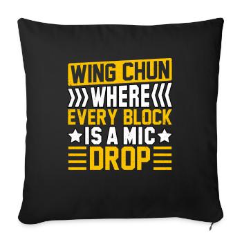 Wing Chun, wo jeder Block ein Mic Drop ist - Sofakissenbezug 45 x 45 cm - Schwarz - Vorne