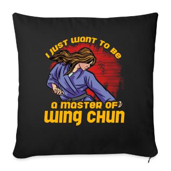 I just want to be a Master of Wing Chun - Sofa pillowcase 17,3'' x 17,3'' (45 x 45 cm) - black - Front