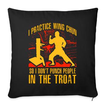 Ich übe Wing Chun, damit ich die Leute nicht einschlage - Sofakissenbezug 45 x 45 cm - Schwarz - Vorne