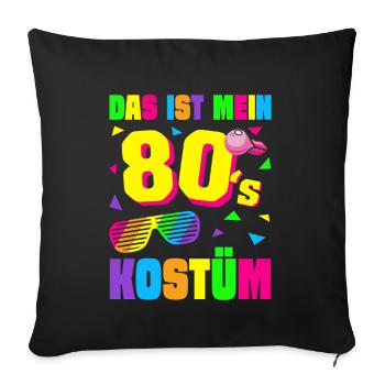 80er Jahre Motto Party Kostüm Outfit - Sofakissenbezug 45 x 45 cm - Schwarz - Vorne