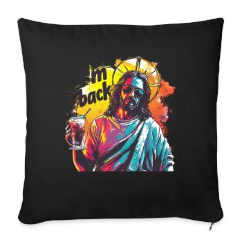 Jesus Christus Ostern I'm Back Party - Sofakissenbezug 45 x 45 cm - Schwarz - Vorne