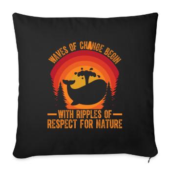 Waves of Change begin with ripples of respect for - Sofa pillowcase 17,3'' x 17,3'' (45 x 45 cm) - black - Front