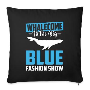Whalecome to the big blue fashion show - Sofa pillowcase 17,3'' x 17,3'' (45 x 45 cm) - black - Front